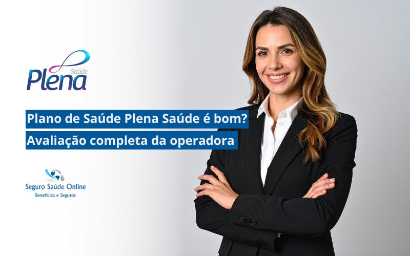 Plano de Saúde Plena Saúde é bom?