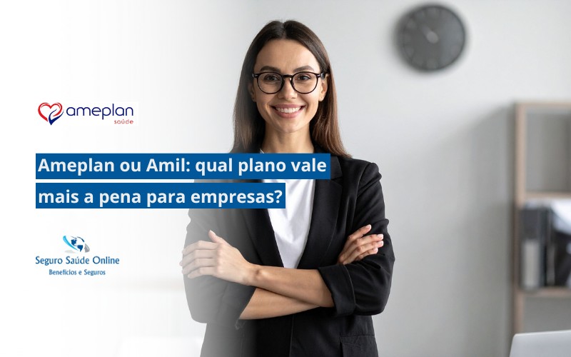 Ameplan ou Amil: qual plano vale mais a pena para empresas