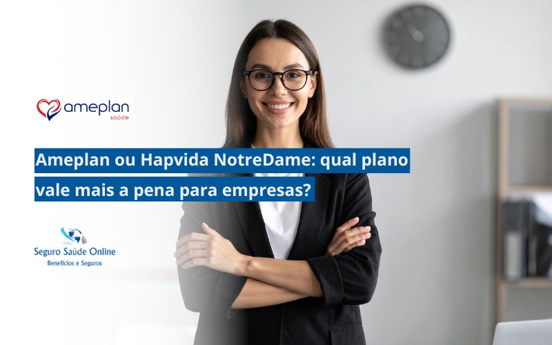 Ameplan ou Hapvida NotreDame: qual plano vale mais a pena para empresas