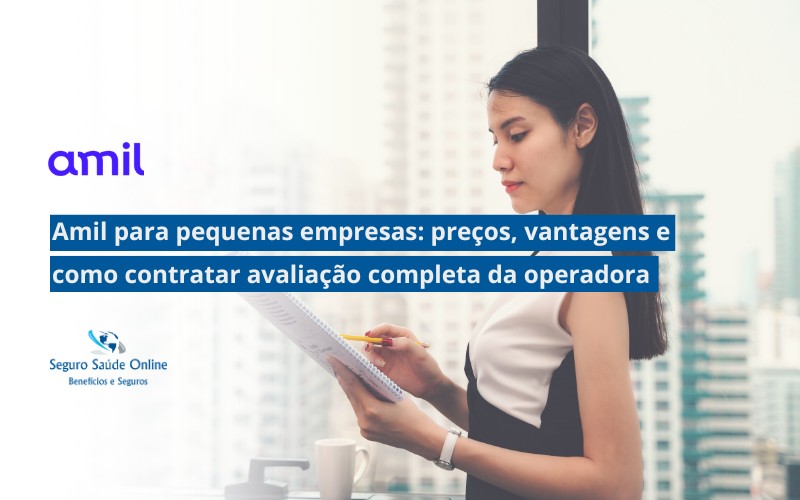 Amil para pequenas empresas: preços, vantagens e como contratar