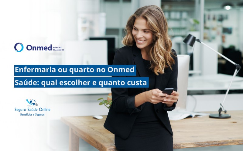 enfermaria ou quarto no Onmed Saúde: qual escolher e quanto custa