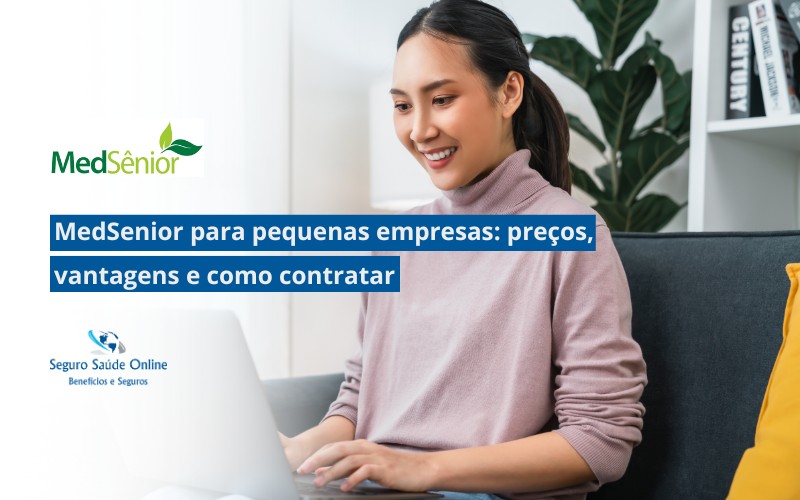 MedSenior para pequenas empresas: preços, vantagens e como contratar