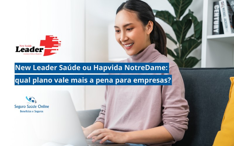 New Leader Saúde ou Hapvida NotreDame: qual plano vale mais a pena para empresas,
