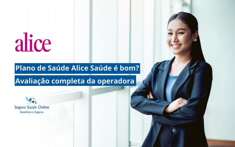 Plano de Saúde Alice Saúde é bom? Avaliação completa da operadora