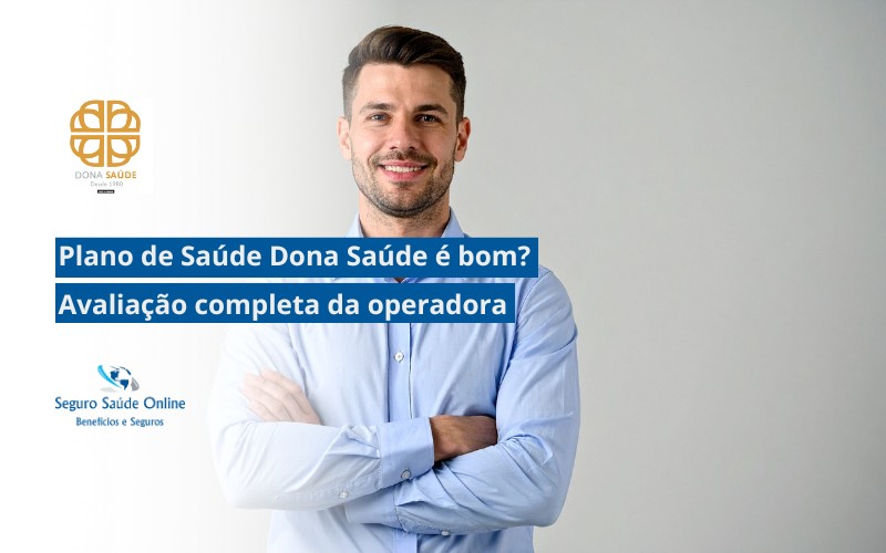 Plano de Saúde Dona Saúde é bom? Avaliação completa da operadora