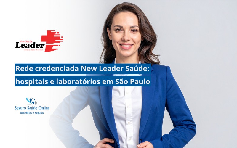 Rede credenciada New Leader Saúde: hospitais e laboratórios em São Paulo