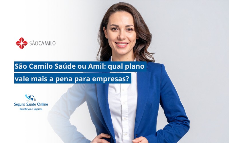 São Camilo Saúde ou Amil: qual plano vale mais a pena para empresas,