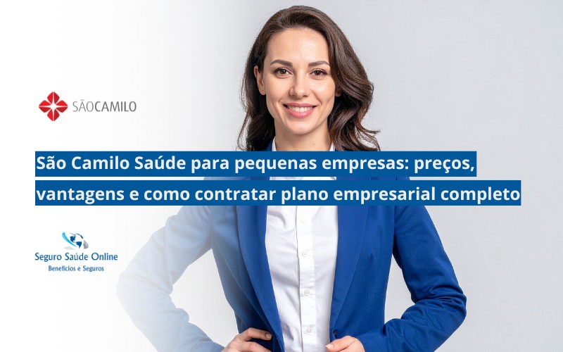 São Camilo Saúde para pequenas empresas: preços, vantagens e como contratar