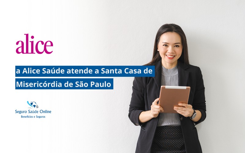 a Alice Saúde atende a Santa Casa de Misericórdia de São Paulo