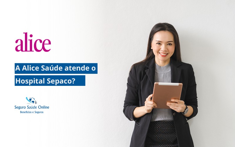 a Alice Saúde atende o Hospital Sepaco