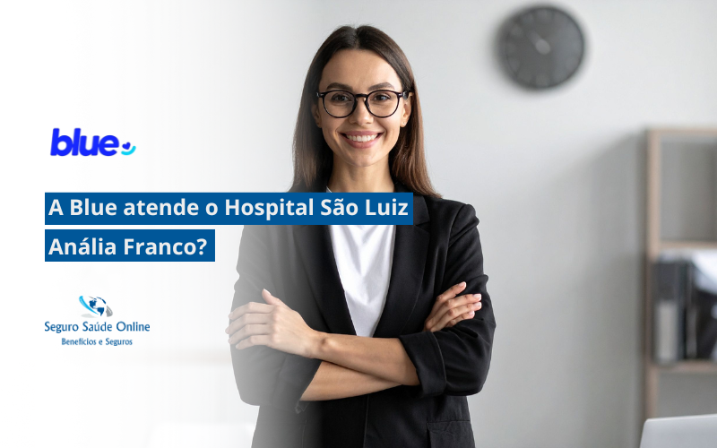 A Blue atende o Hospital Vitória – Anália Franco?