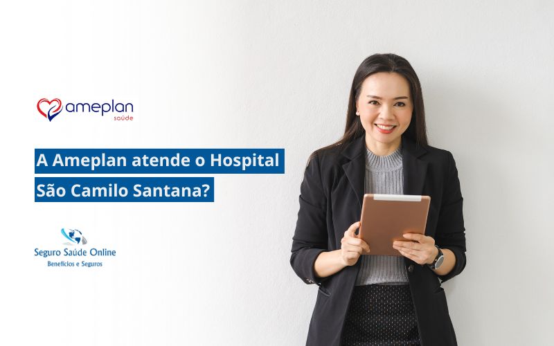 a Ameplan atende o Hospital São Camilo Santana