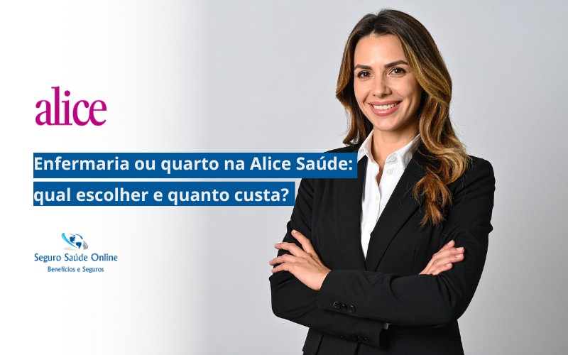 enfermaria ou quarto na Alice Saúde: qual escolher e quanto custa