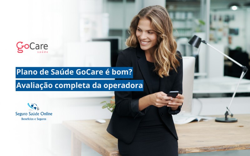 Plano de Saúde GoCare é bom?