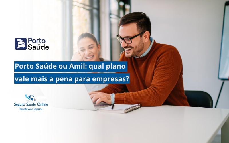 Porto Saúde ou Amil: qual plano vale mais a pena para empresas