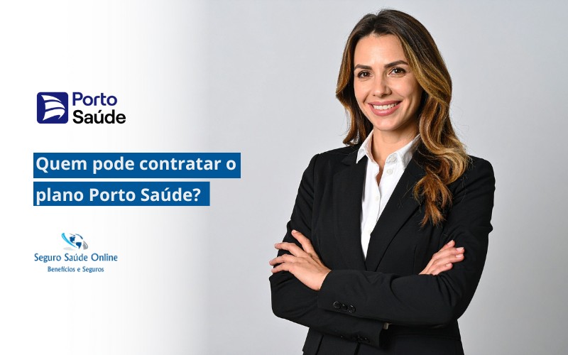 quem pode contratar o plano Porto Saúde