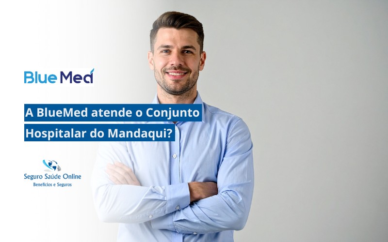 a BlueMed atende o Conjunto Hospitalar do Mandaqui