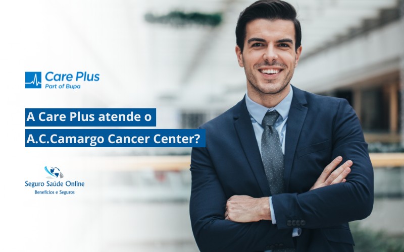 A Care Plus atende o A.C.Camargo Cancer Center