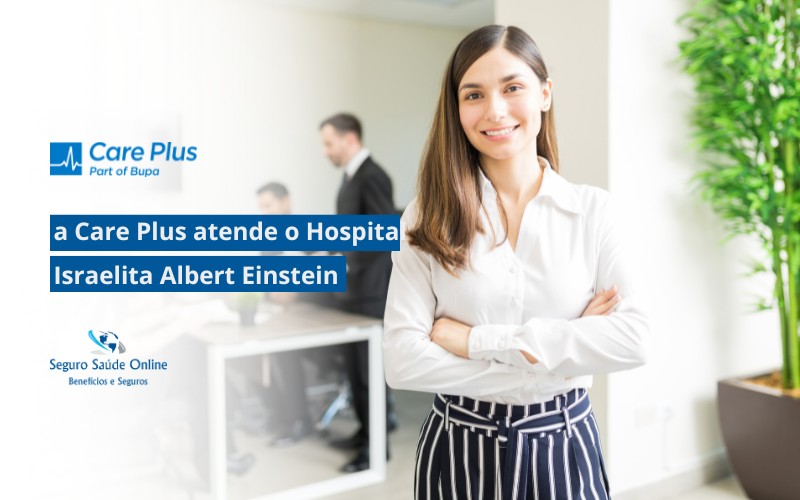 a Care Plus atende o Hospital Israelita Albert Einstein