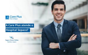 A Care Plus atende o Hospital Sepaco