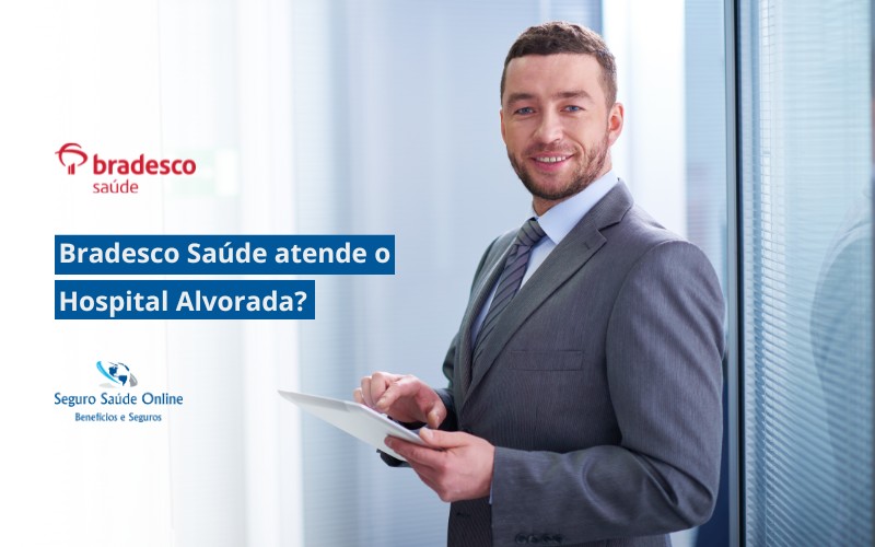 a Bradesco Saúde atende o Hospital Alvorada