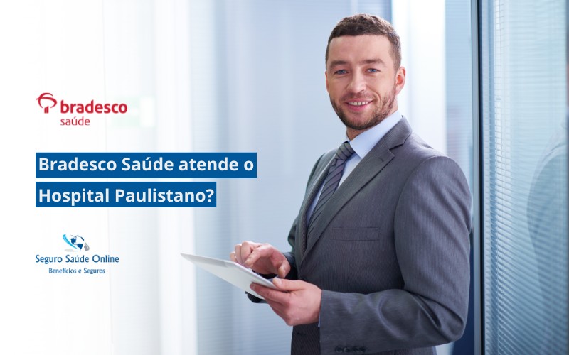 a Bradesco Saúde atende o Hospital Paulistano
