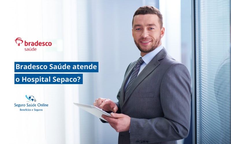 a Bradesco Saúde atende o Hospital Sepaco