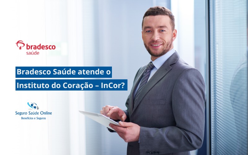 a Bradesco Saúde atende o Instituto do Coração – InCor