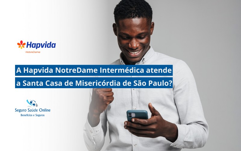 A Hapvida NotreDame Intermédica atende a Santa Casa de Misericórdia de São Paulo?