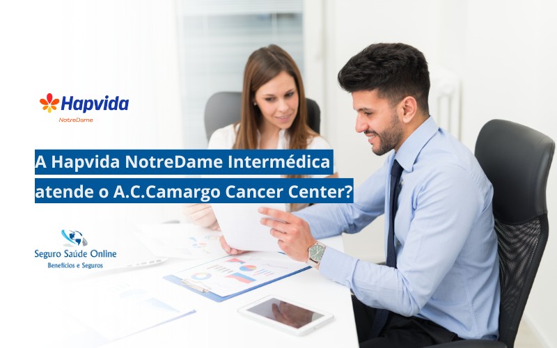 A Hapvida NotreDame Intermédica atende o A.C.Camargo Cancer Center