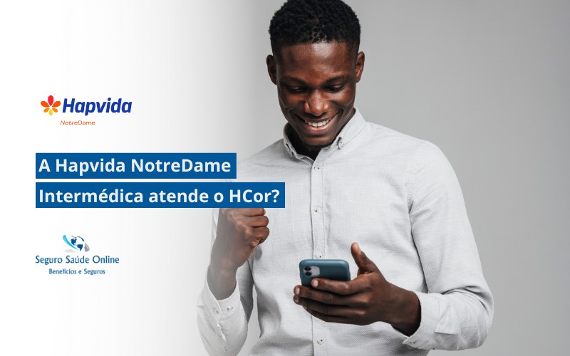 A Hapvida NotreDame Intermédica atende o HCor?