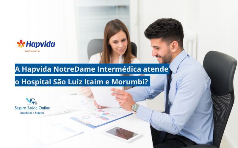 A Hapvida NotreDame Intermédica atende o Hospital São Luiz – Itaim e Morumbi
