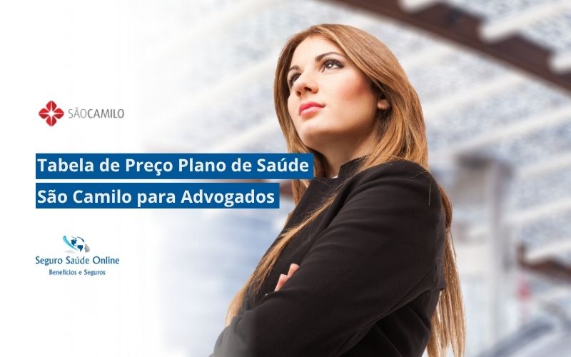 Tabela de Preço Plano de Saúde São Camilo para Advogados