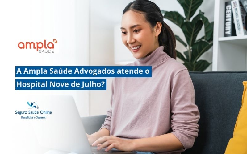 A Ampla Saúde Advogados atende o Hospital Nove de Julho?