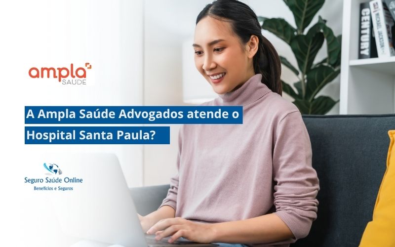 Ampla Saúde Advogados atende o Hospital Santa Paula.