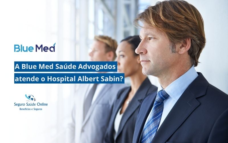 Blue Med Saúde Advogados atende o Hospital Albert Sabin