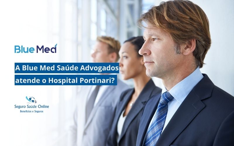 Blue Med Saúde Advogados atende o Hospital Portinari