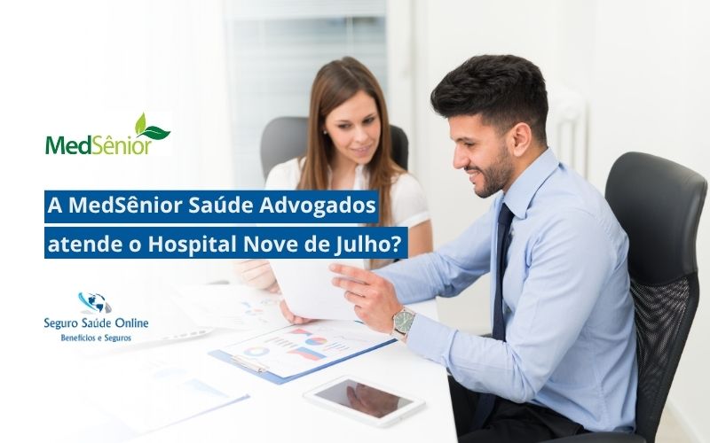 MedSênior Saúde Advogados atende o Hospital Nove de Julho?