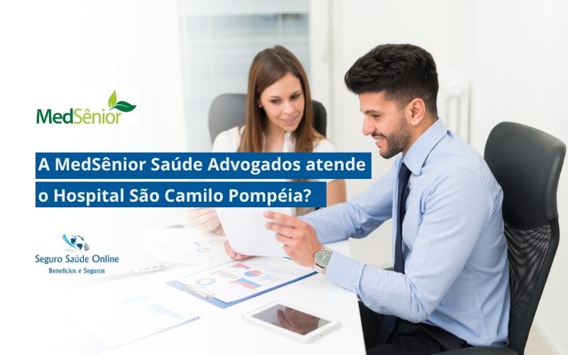 A MedSênior Saúde Advogados atende o Hospital São Camilo Pompéia?