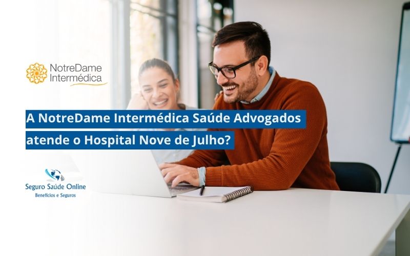 NotreDame Intermédica Saúde Advogados atende o Hospital Nove de Julho