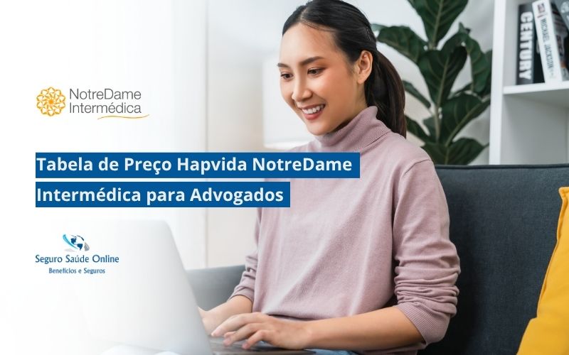 Tabela de Preço Hapvida NotreDame Intermédica para Advogados