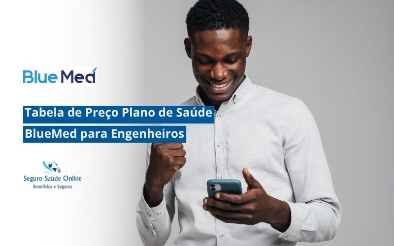 Tabela de Preço Plano de Saúde BlueMed para Engenheiros