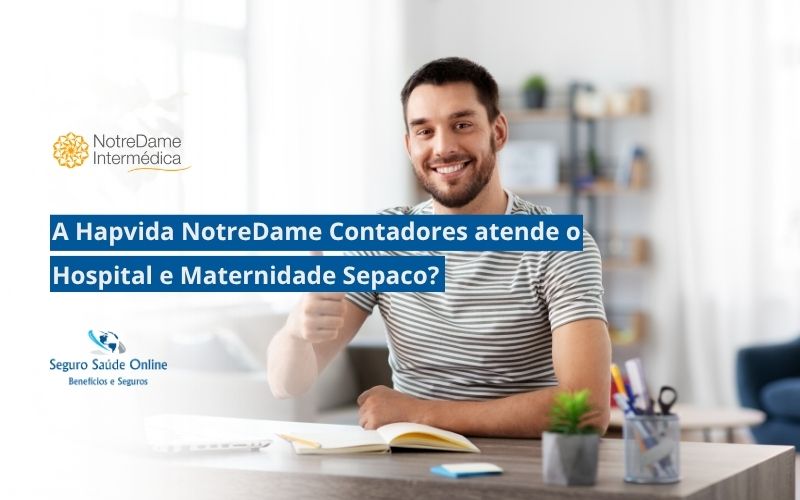 Hapvida NotreDame Contadores atende o Hospital e Maternidade Sepaco