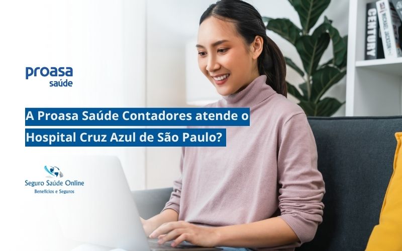 Proasa Saúde Contadores atende o Hospital Cruz Azul de São Paulo