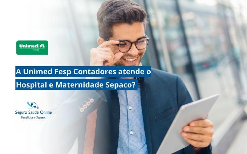 Unimed Fesp Contadores atende o Hospital e Maternidade Sepaco