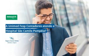 Unimed Fesp Contadores atende o Hospital São Camilo Pompéia