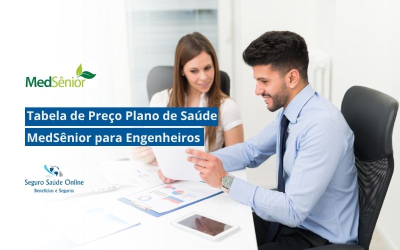 Tabela de Preço Plano de Saúde MedSênior para Engenheiros
