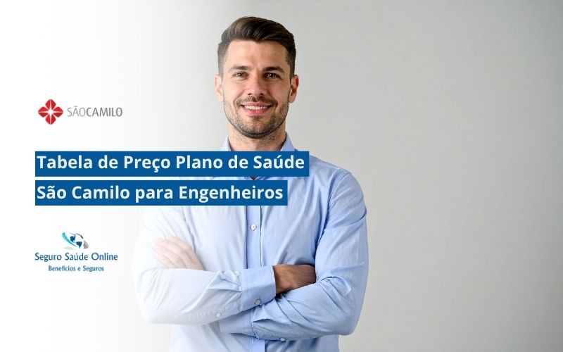 Tabela de Preço Plano de Saúde São Camilo para Engenheiros